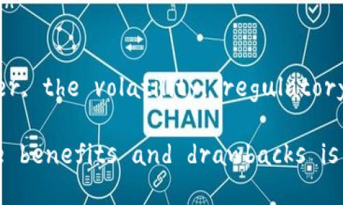 ### Advantages and Disadvantages of Cryptocurrency

Cryptocurrency has gained immense popularity over the past decade. Many people are drawn to the idea of digital currency that operates on a decentralized network using blockchain technology. However, like any financial innovation, it comes with its own set of advantages and disadvantages. Let's take a closer look at both sides.

Advantages of Cryptocurrency

1. **Decentralization**: One of the primary advantages of cryptocurrency is its decentralized nature. Unlike traditional currencies, which are controlled by governments or central banks, cryptocurrencies operate on a peer-to-peer network. This means that transactions can occur directly between users without intermediaries, reducing the risk of manipulation and fraud.

2. **Security**: Cryptocurrencies use cryptographic techniques to secure transactions and control the creation of new units. This makes it very difficult for hackers to alter or counterfeit transactions. Additionally, the blockchain technology behind cryptocurrencies provides a transparent and immutable record of all transactions.

3. **Lower Transaction Fees**: Traditional financial systems often charge hefty fees for processing transactions, especially for international transfers. Cryptocurrency transactions typically have lower fees, making them a more cost-effective solution for both users and businesses.

4. **Accessibility**: Cryptocurrencies can be accessed by anyone with an internet connection, regardless of their geographical location. This inclusivity is particularly beneficial for individuals in countries with underdeveloped banking systems or strict financial regulations.

5. **Investment Opportunities**: Many people view cryptocurrencies as an investment opportunity. The market is highly volatile, which means there is potential for significant returns. Early adopters have made substantial profits, attracting more investors to the space.

Disadvantages of Cryptocurrency

1. **Volatility**: While the potential for high returns is attractive, the volatility of cryptocurrency prices can be a major downside. Prices can fluctuate wildly within a short period, which can lead to significant financial losses for investors.

2. **Regulatory Concerns**: Many governments are still developing regulations around cryptocurrency. This lack of clarity can create uncertainty for investors and users about the legality and future of cryptocurrency. Stricter regulations could also hinder the growth of the market.

3. **Limited Acceptance**: Although more businesses are starting to accept cryptocurrencies as payment, it is still not as widely accepted as traditional currencies. This limits its usability in everyday transactions, making it primarily a speculative investment.

4. **Risk of Theft and Loss**: While cryptocurrencies are secure, they are still vulnerable to theft, particularly if users do not take adequate security measures. Additionally, if a user loses their private keys, they could lose access to their funds permanently, as transactions are irreversible.

5. **Lack of Consumer Protections**: Unlike traditional banking systems, which often have measures in place to protect consumers, cryptocurrencies do not offer the same level of security. There are no guarantees for users in case of fraud or loss, making it a riskier option for some individuals.

Conclusion

Cryptocurrency presents a unique blend of opportunities and challenges. Its decentralized nature, security features, and low transaction costs make it an appealing alternative to traditional finance. However, the volatility, regulatory uncertainty, and risks involved require careful consideration. As the world of digital currency continues to evolve, it will be essential for users and investors to stay informed and make educated decisions.

In summary, cryptocurrency can be a double-edged sword. It offers innovative solutions and investment potential, but it also carries inherent risks that must be navigated cautiously. Understanding both the benefits and drawbacks is crucial for anyone looking to engage with this rapidly changing landscape.