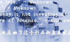 以下是一些关于加密货币的名句（英文句子），